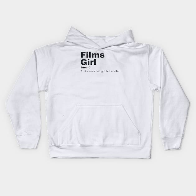 Films Girl - Filmss Kids Hoodie by PsyCave